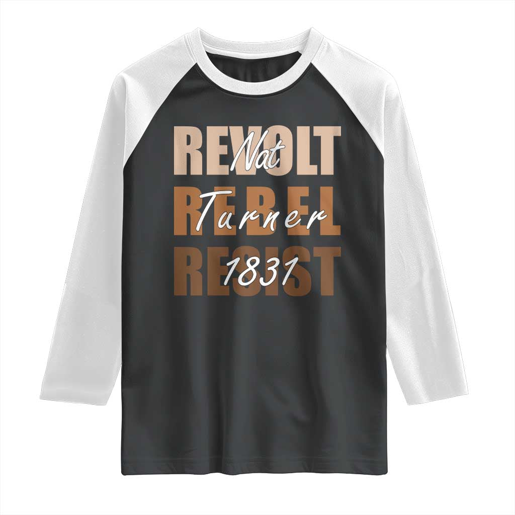 Nat Turner Quote Raglan Shirt Black History Month TS14 Black White Print Your Wear