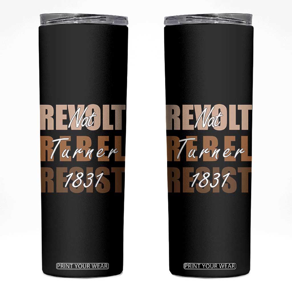 Nat Turner Quote Skinny Tumbler Black History Month TS14 Black Print Your Wear