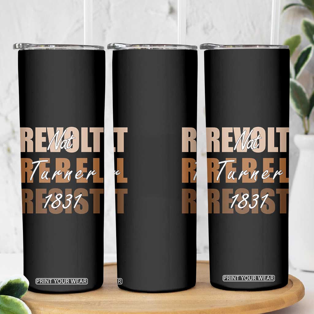 Nat Turner Quote Skinny Tumbler Black History Month TS14 Print Your Wear