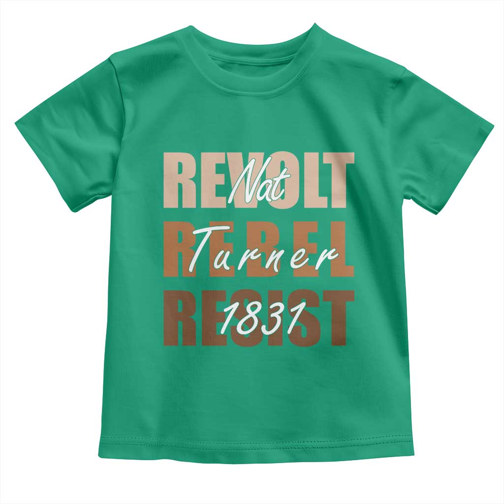 Nat Turner Quote Toddler T Shirt Black History Month TS14 Irish Green Print Your Wear