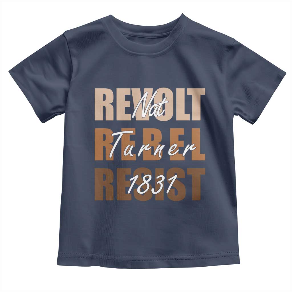 Nat Turner Quote Toddler T Shirt Black History Month TS14 Navy Print Your Wear