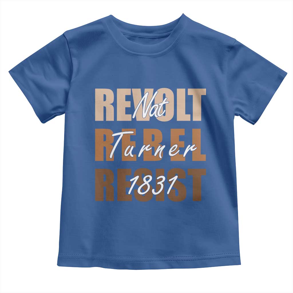 Nat Turner Quote Toddler T Shirt Black History Month TS14 Royal Blue Print Your Wear