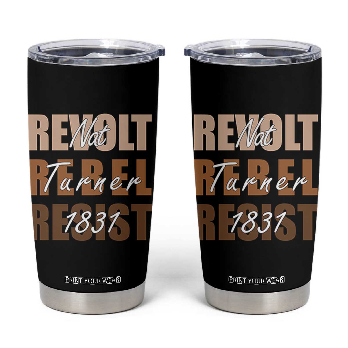 Nat Turner Quote Tumbler Cup Black History Month TS14 Black Print Your Wear