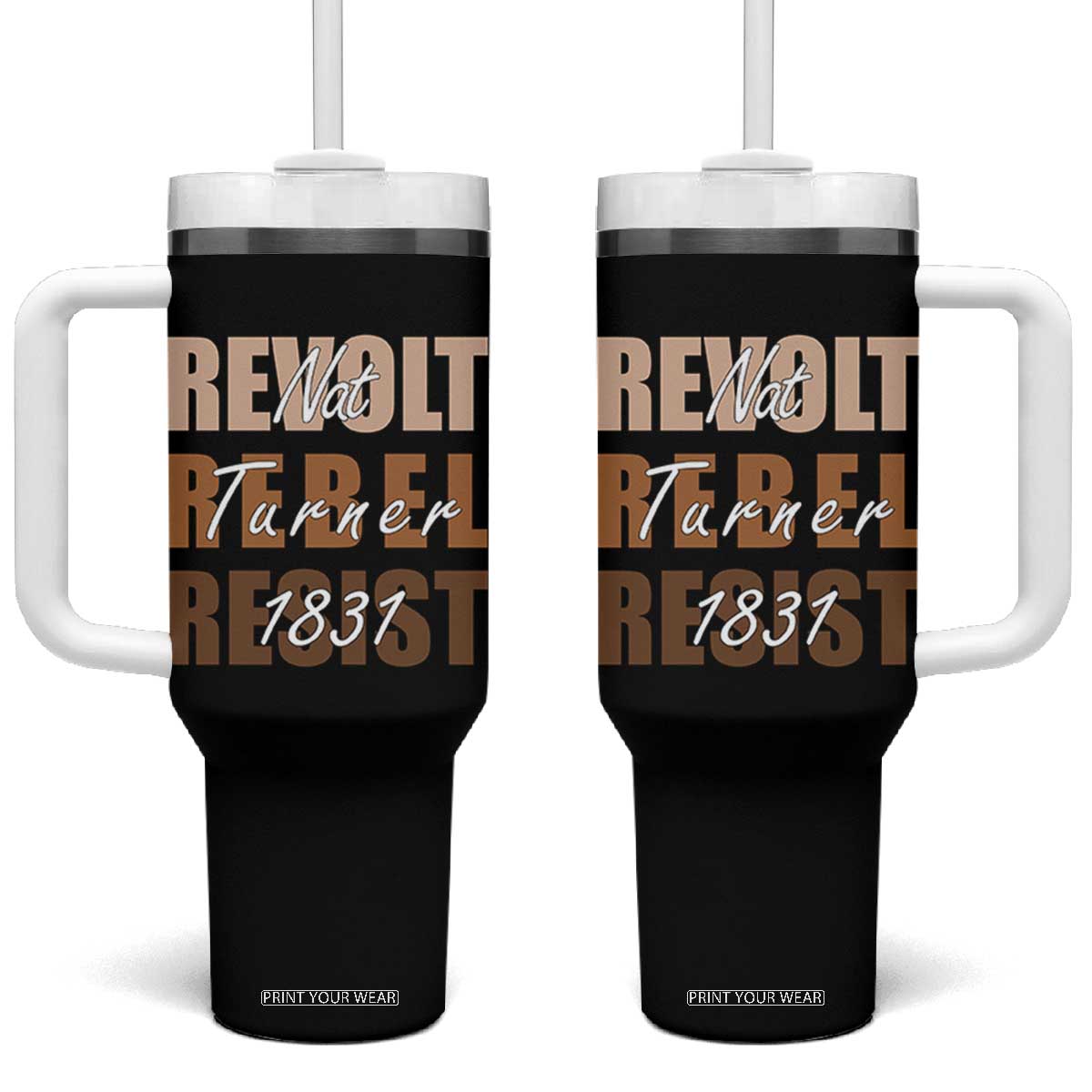Nat Turner Quote Tumbler With Handle Black History Month TS14 One Size: 40 oz Black Print Your Wear