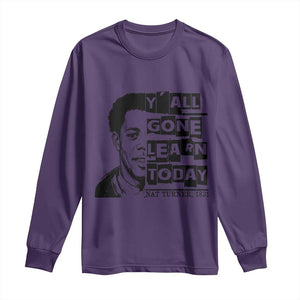 Nat Turner Quote Long Sleeve Shirt Black History Hero Y'all Gone Learn Today TS14 Purple Print Your Wear