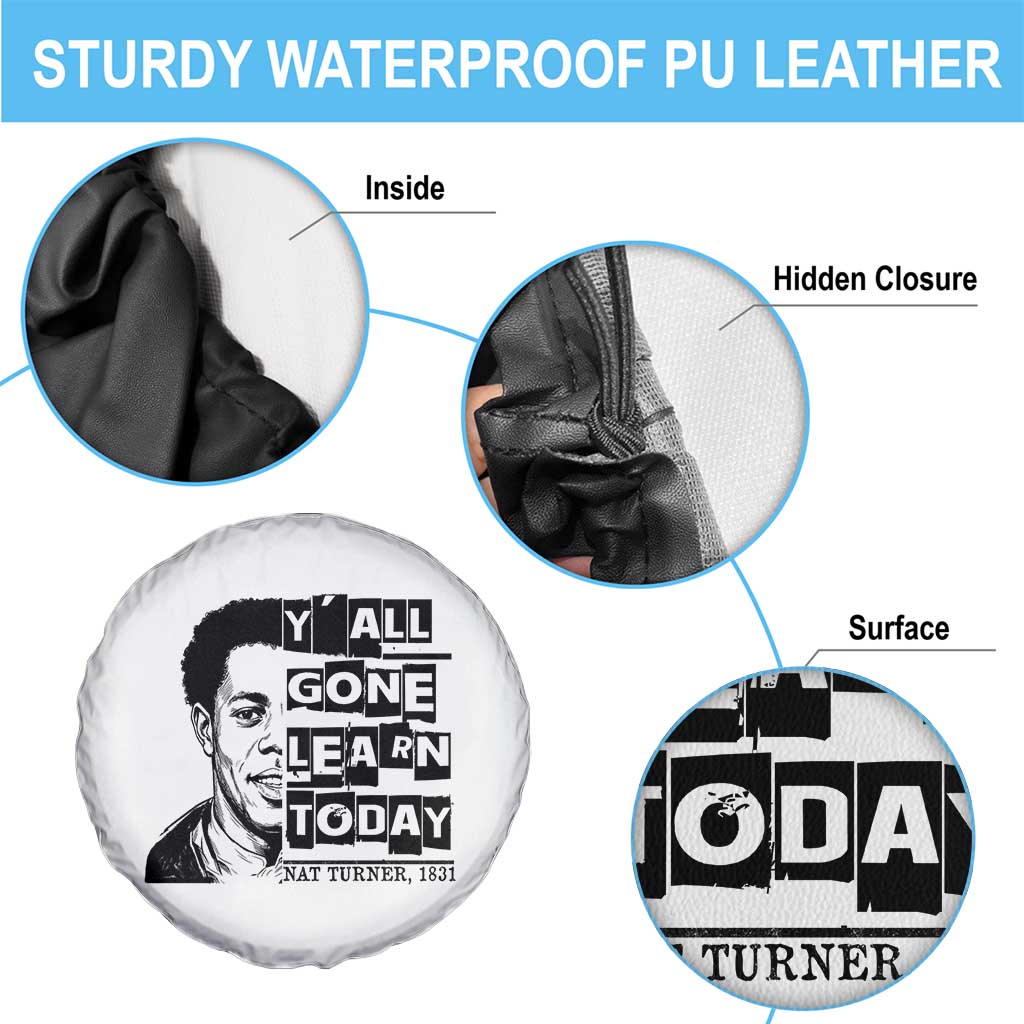 Nat Turner Quote Spare Tire Cover Black History Hero Y'all Gone Learn Today TS14 Print Your Wear