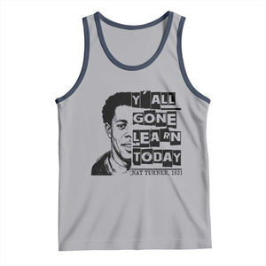 Nat Turner Quote Tank Top Black History Hero Y'all Gone Learn Today TS14 Athletic Heather Navy Print Your Wear
