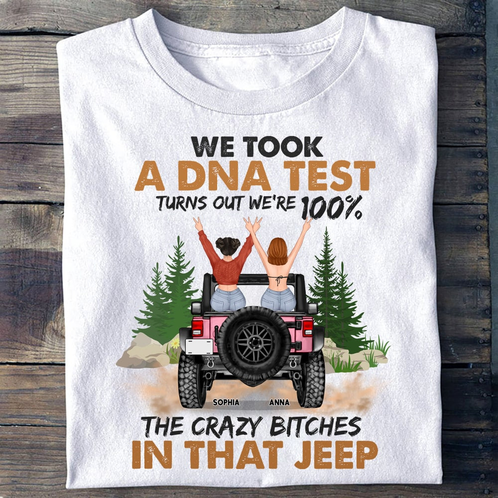 Custom JP Tee Shirts I Took A Dna Test Turns Out Im 100% The Crazy Bitch, JP Girls CTM Youth Custom - Printyourwear
