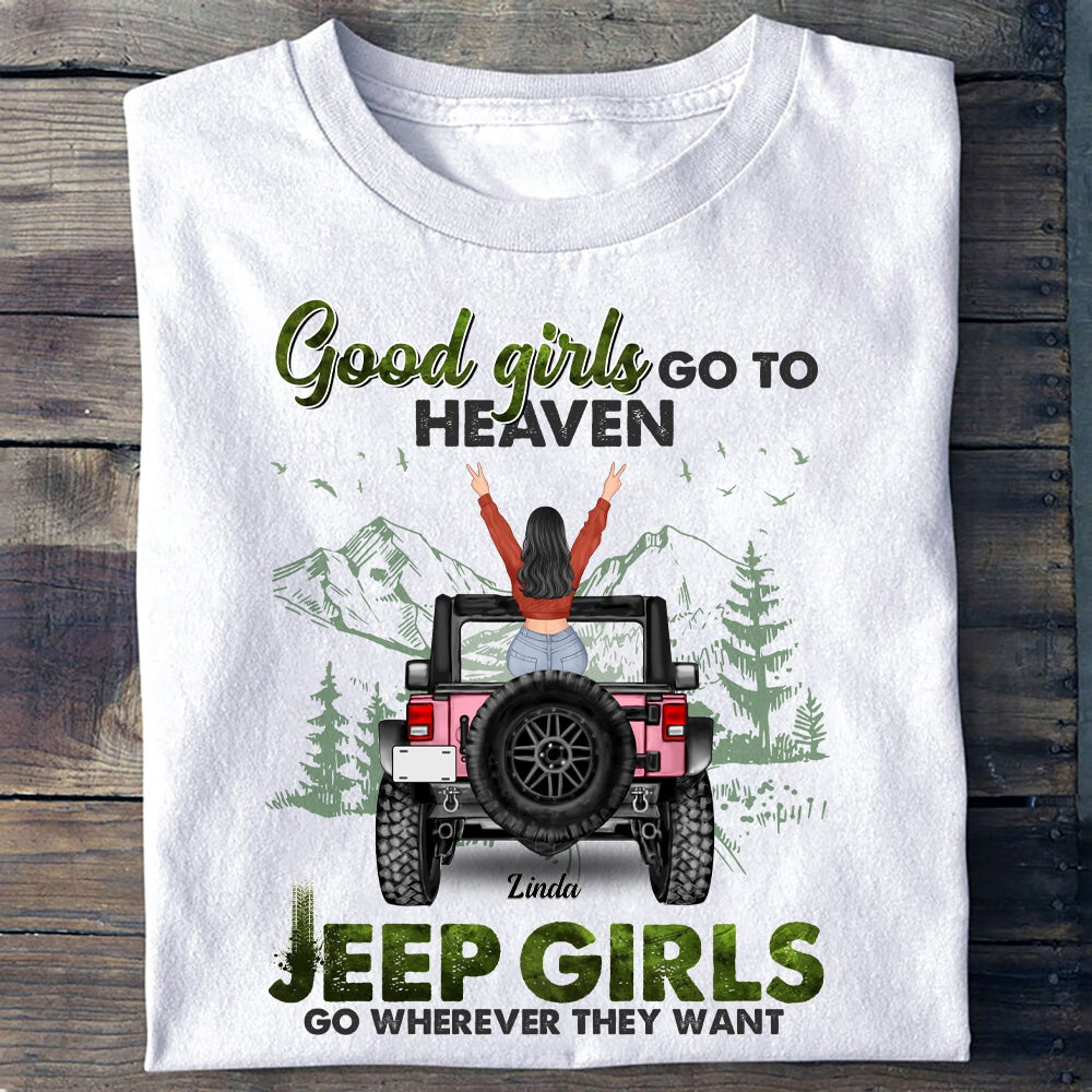 Custom JP Tee Shirts Good Girls Go To Heaven JP Girls Go Wherever They Want, Off Road Car Girls, JP Girls CTM Youth Custom - Printyourwear