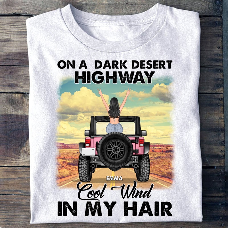 Custom JP Tee Shirts On A Dark Desert Highway Cool Wind In My Hair, JP Girl CTM Youth Custom - Printyourwear