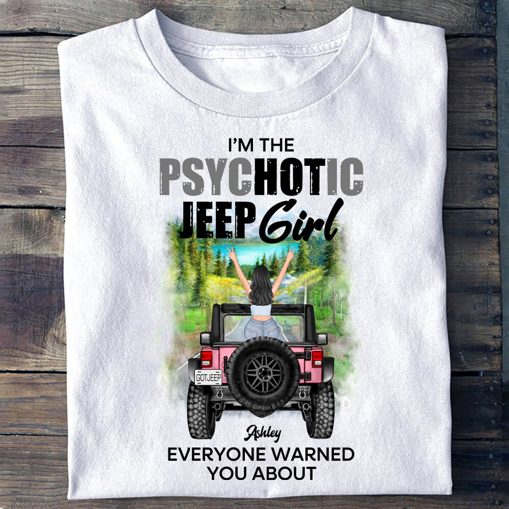 Custom JP Tee Shirts Im Psychotic JP Girl Everyone Warned You Abouts CTM Youth Custom - Printyourwear
