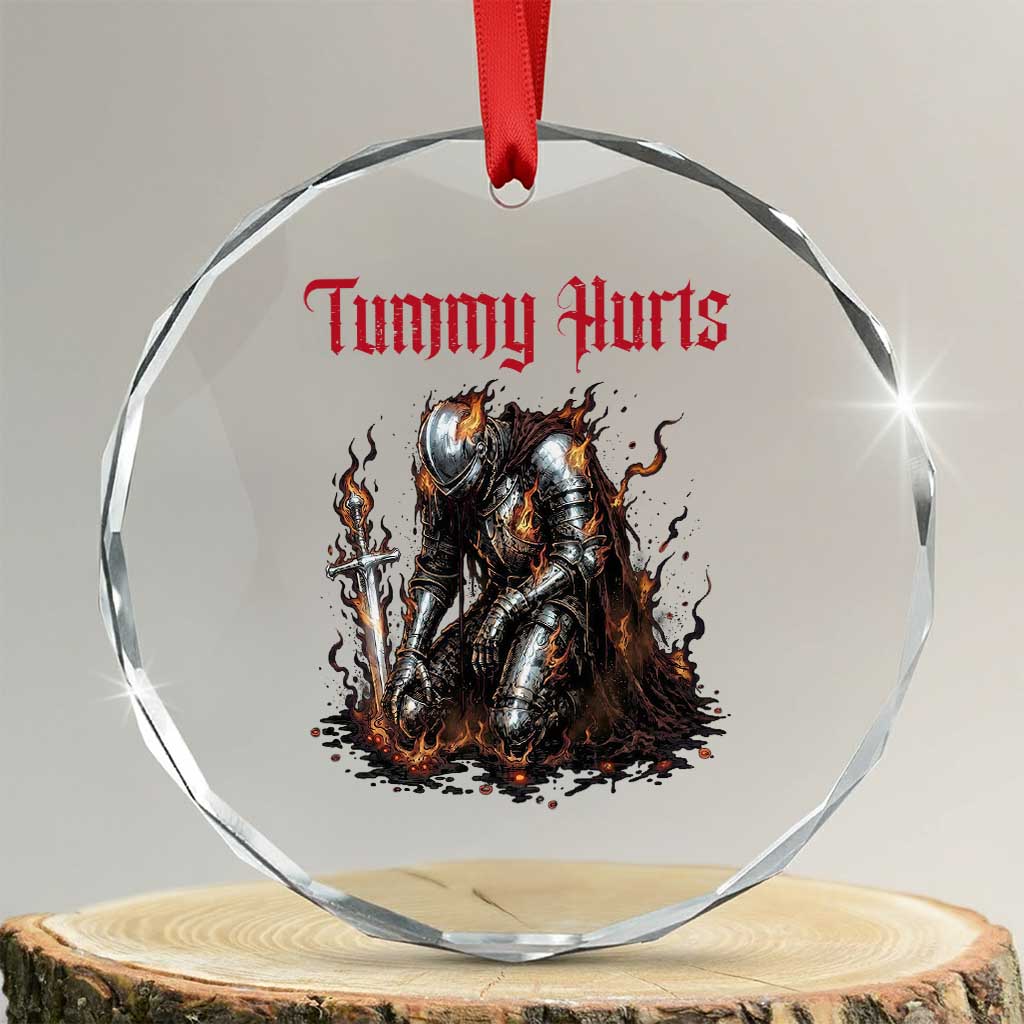 Tummy Hurts Crystal Glass Ornament Funny Medieval Knight Dark Humor TS14 Transparent Glass 3'' Circle Print Your Wear