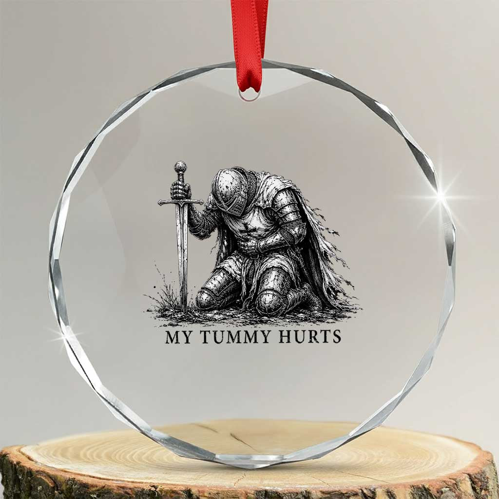 Tummy Hurts Funny Medieval Knight Crystal Glass Ornament Dark Fantasy Meme TS10 Transparent Glass 3'' Circle Print Your Wear