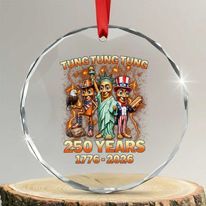 Tung Tung Tung Sahur 250 Years American Crystal Glass Ornament Funny Brainrot Meme 4th of July