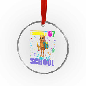 Tung Tung Tung Sahur I Survived 67 Days of School Crystal Glass Ornament Funny Six Seven 6 7 Meme Teacher Student TS10 Print Your Wear