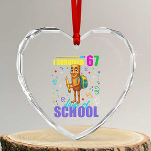 Tung Tung Tung Sahur I Survived 67 Days of School Heart Crystal Glass Ornament Funny Six Seven 6 7 Meme Teacher Student TS10 Transparent Glass 3'' Heart Print Your Wear