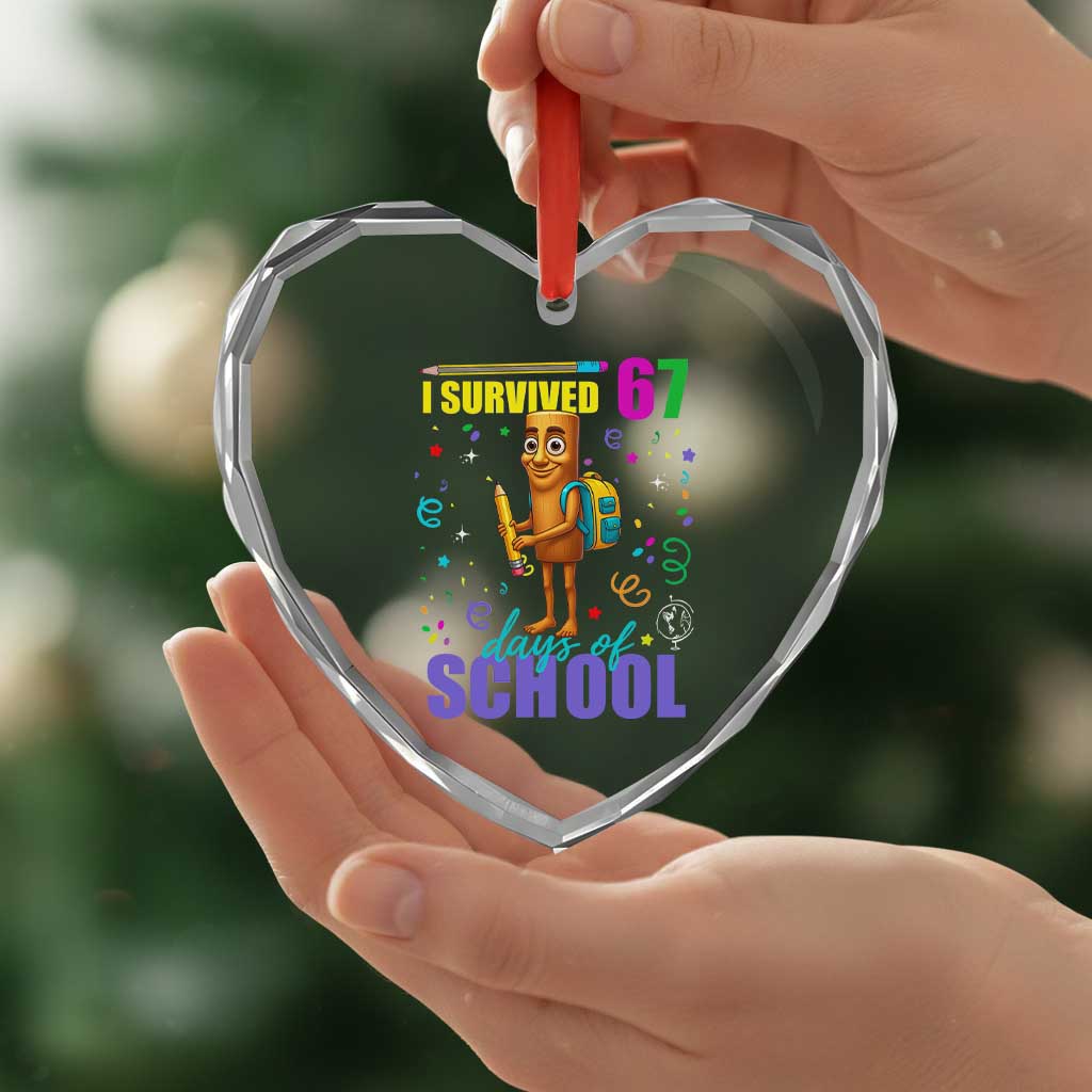 Tung Tung Tung Sahur I Survived 67 Days of School Heart Crystal Glass Ornament Funny Six Seven 6 7 Meme Teacher Student TS10 Print Your Wear