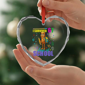 Tung Tung Tung Sahur I Survived 67 Days of School Heart Crystal Glass Ornament Funny Six Seven 6 7 Meme Teacher Student TS10 Print Your Wear
