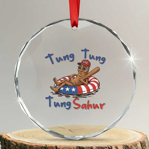 Tung Tung Tung Sahur Italian Brainrot 4th of July Crystal Glass Ornament TS14 Transparent Glass 3'' Circle Print Your Wear
