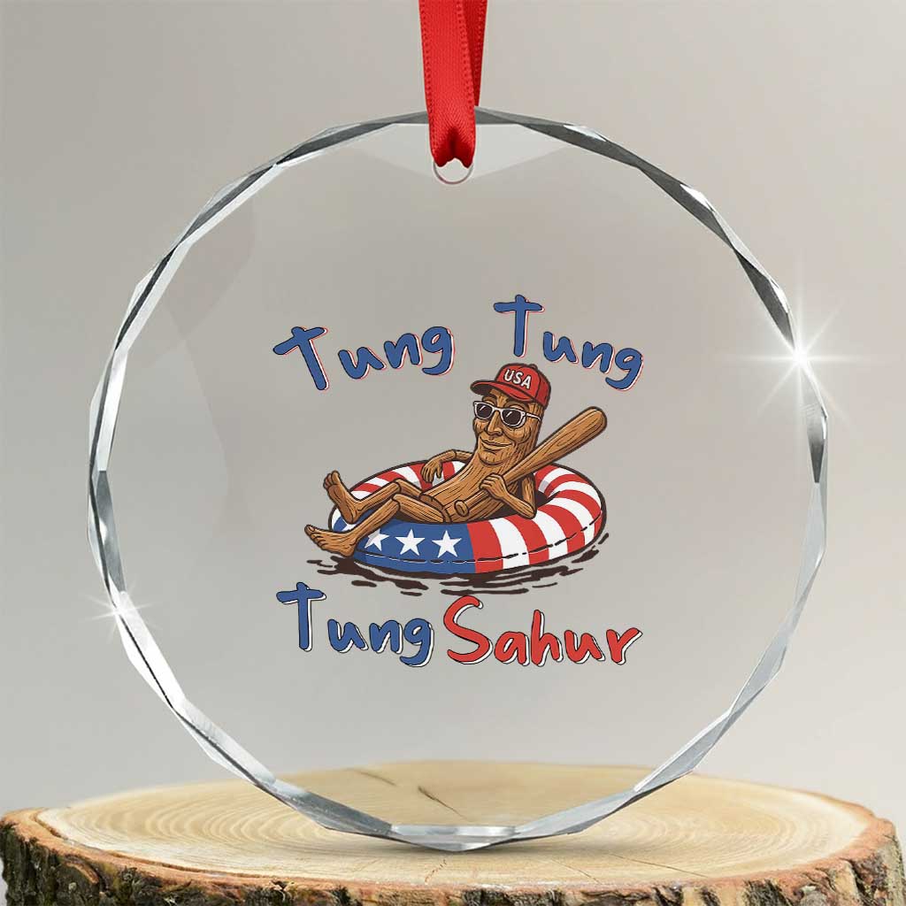 Tung Tung Tung Sahur Italian Brainrot 4th of July Crystal Glass Ornament TS14 Transparent Glass 3'' Circle Print Your Wear