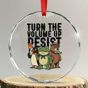 Turn The Volume Up Resist Crystal Glass Ornament Portland Frog Bear Penguin Protester TS14 Transparent Glass 3'' Circle Print Your Wear
