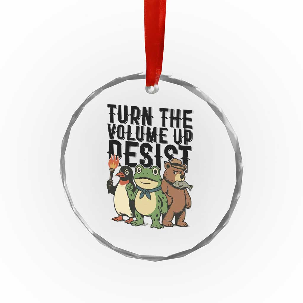 Turn The Volume Up Resist Crystal Glass Ornament Portland Frog Bear Penguin Protester TS14 Print Your Wear