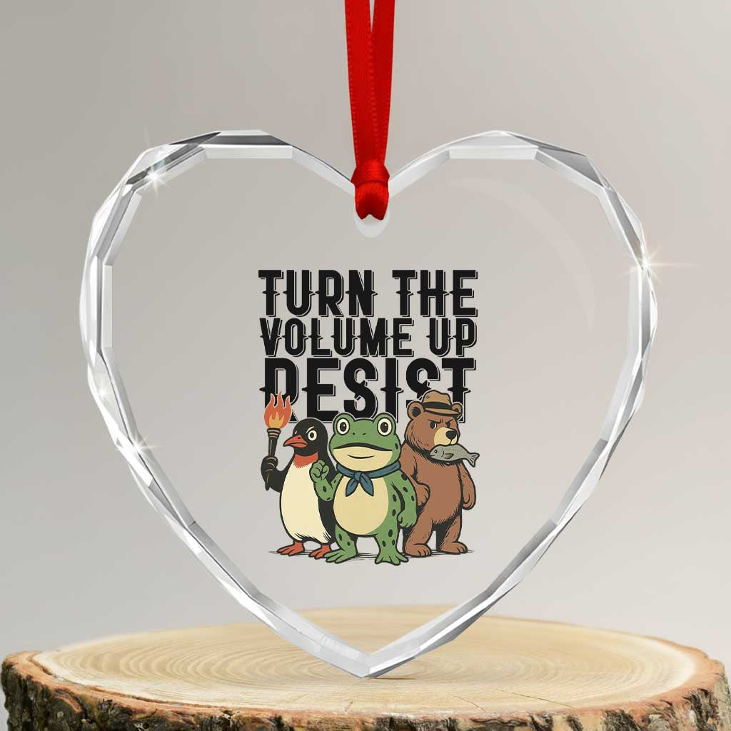 Turn The Volume Up Resist Heart Crystal Glass Ornament Portland Frog Bear Penguin Protester TS14 Transparent Glass 3'' Heart Print Your Wear