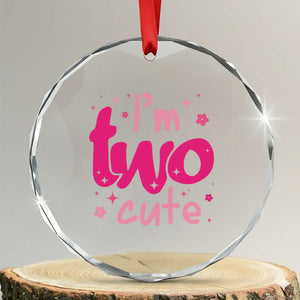 Two Birthday Girl Crystal Glass Ornament Pink 2nd Bday Im Two Cute TS10 Transparent Glass 3'' Circle Print Your Wear