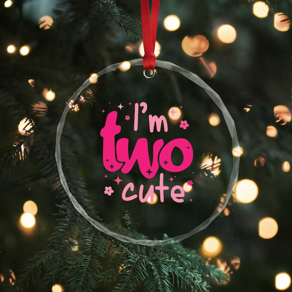 Two Birthday Girl Crystal Glass Ornament Pink 2nd Bday Im Two Cute TS10 Print Your Wear