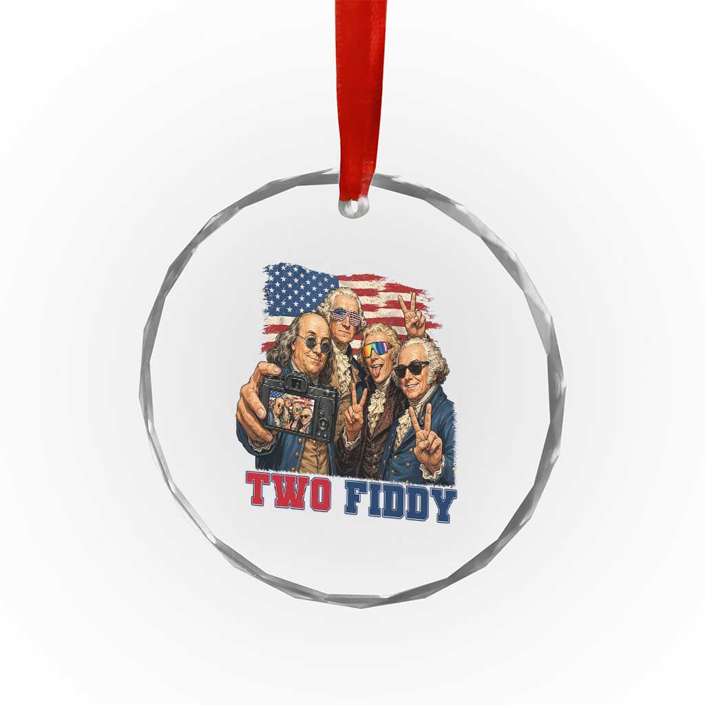 Two Fiddy 250th Anniversary Crystal Glass Ornament Funny Founding Father 4th of July TS14 Print Your Wear