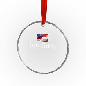 Two Fiddy America 250th Anniversary Minimalist Crystal Glass Ornament Funny US American Flag Slang 1776 to 2026 Semiquincentennial