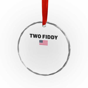 Two Fiddy American Flag Crystal Glass Ornament Funny 250th America Celebration Patriotic Graphic TS10 Print Your Wear