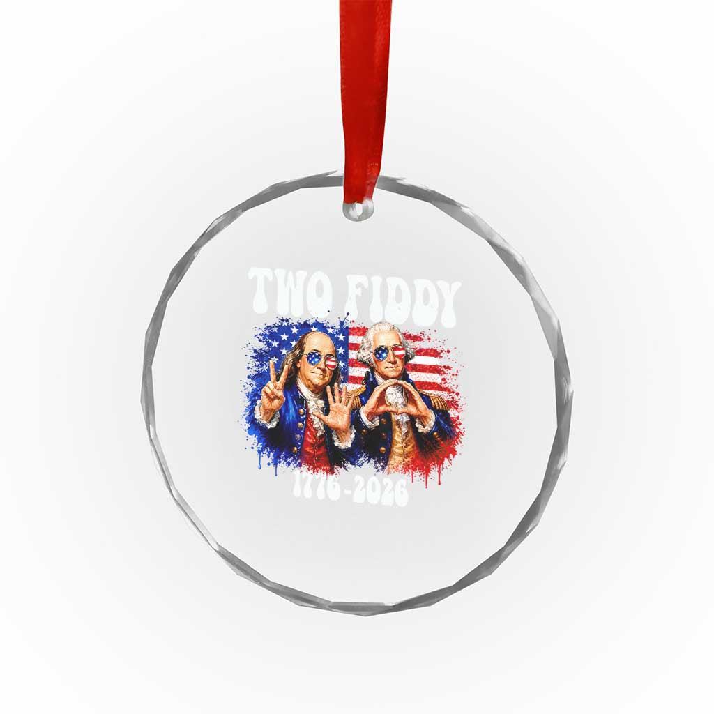 Two Fiddy Founding Fathers 1776 to 2026 Crystal Glass Ornament Funny Benjamin Franklin and George Washington American Flag Semiquincentennial TS02 Print Your Wear