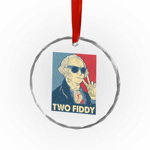 Two Fiddy George Washington 250th Anniversary Crystal Glass Ornament Funny 4th of July TS14 Print Your Wear