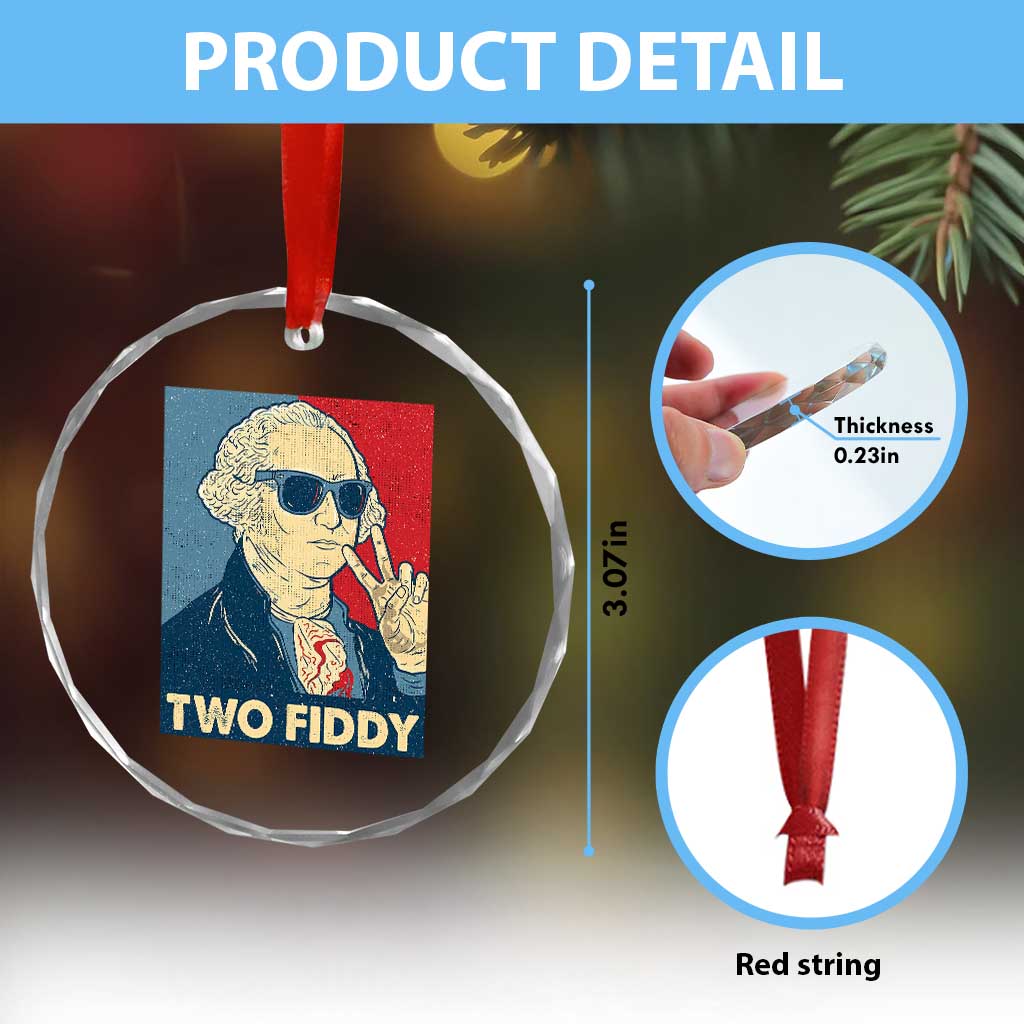 Two Fiddy George Washington 250th Anniversary Crystal Glass Ornament Funny 4th of July TS14 Print Your Wear