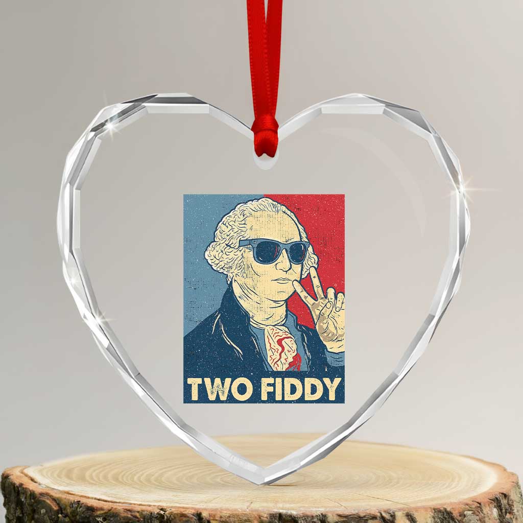 Two Fiddy George Washington 250th Anniversary Heart Crystal Glass Ornament Funny 4th of July TS14 Transparent Glass 3'' Heart Print Your Wear