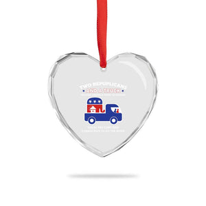 Two Republicans And A Truck Helping Liberals Move To Canada Heart Crystal Glass Ornament Funny Elephant Red White and Blue Sarcastic Political
