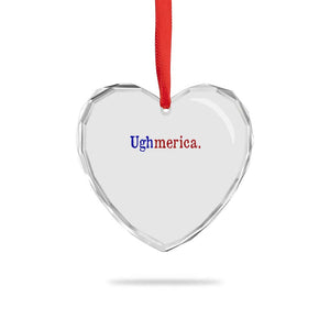 Ughmerica Liberal 4th of July Political Independence Day Heart Crystal Glass Ornament
