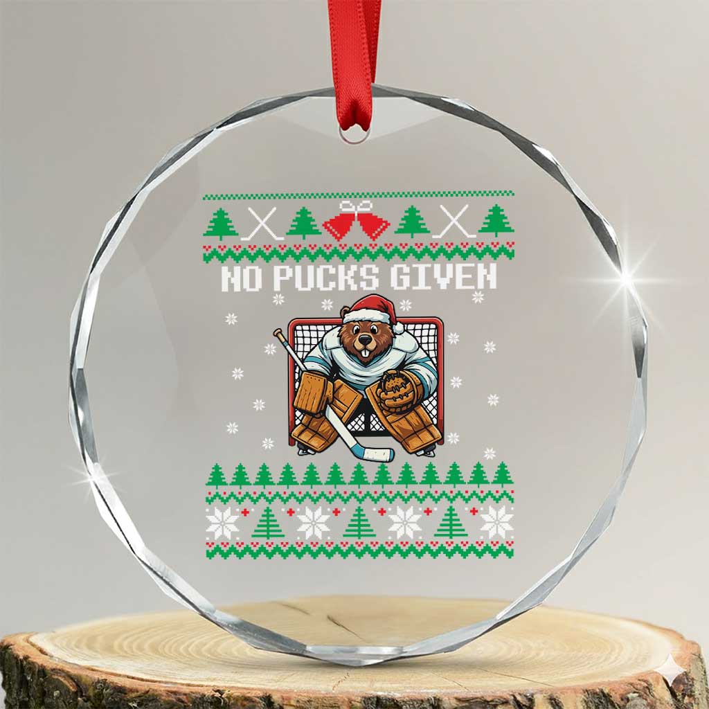 Ugly Christmas Sweater Beaver Ice Hockey Goalie Crystal Glass Ornament No Pucks Given TS12 Transparent Glass 3'' Circle Print Your Wear