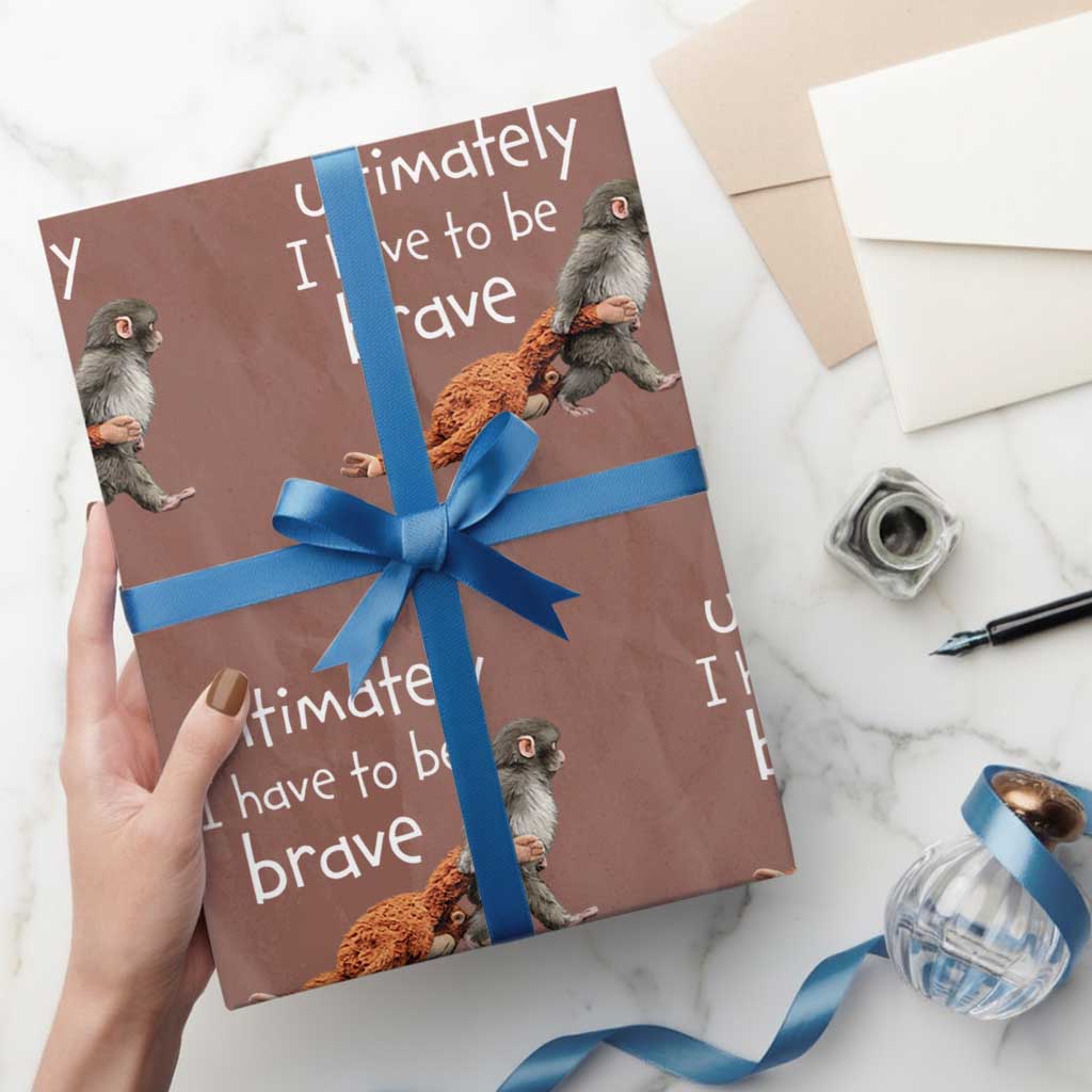 Ultimate I Have To Be Brave Baby Monkey Punch Wrapping Paper Roll TS11 Mocha Print Your Wear