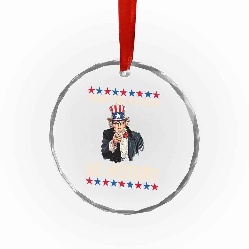Uncle Sam I Want You To Learn US History Crystal Glass Ornament Patriotic Teachers Students