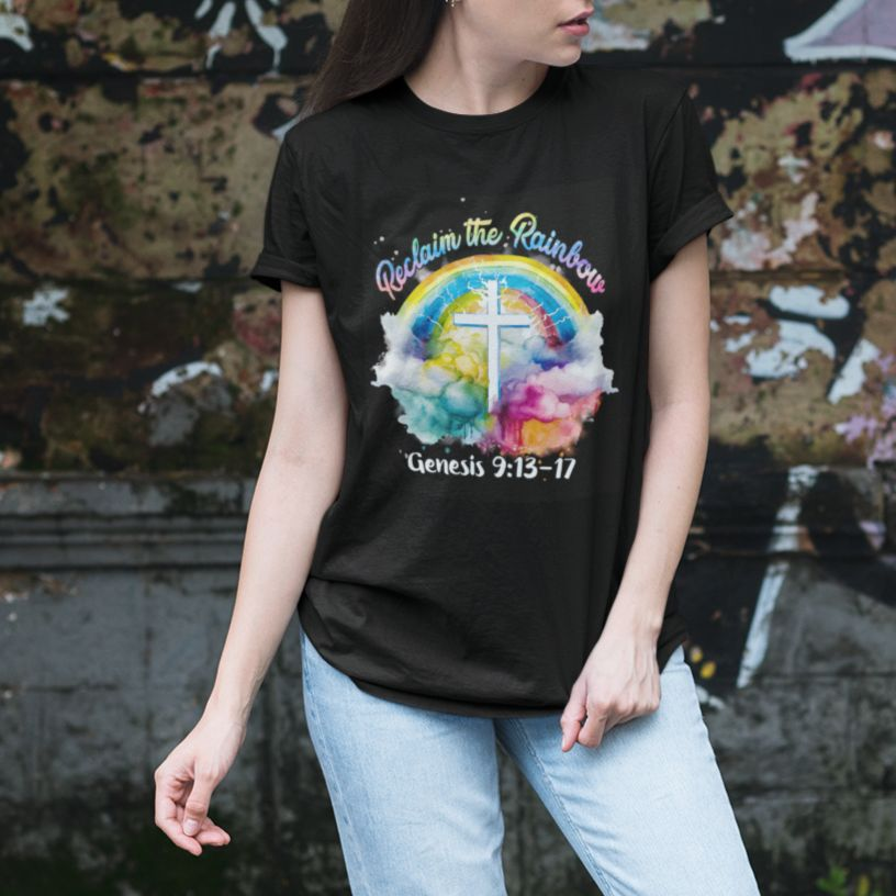 God's Promise T Shirt Reclaim The Rainbow Genesis 9:13-17 TS02 Printyourwear