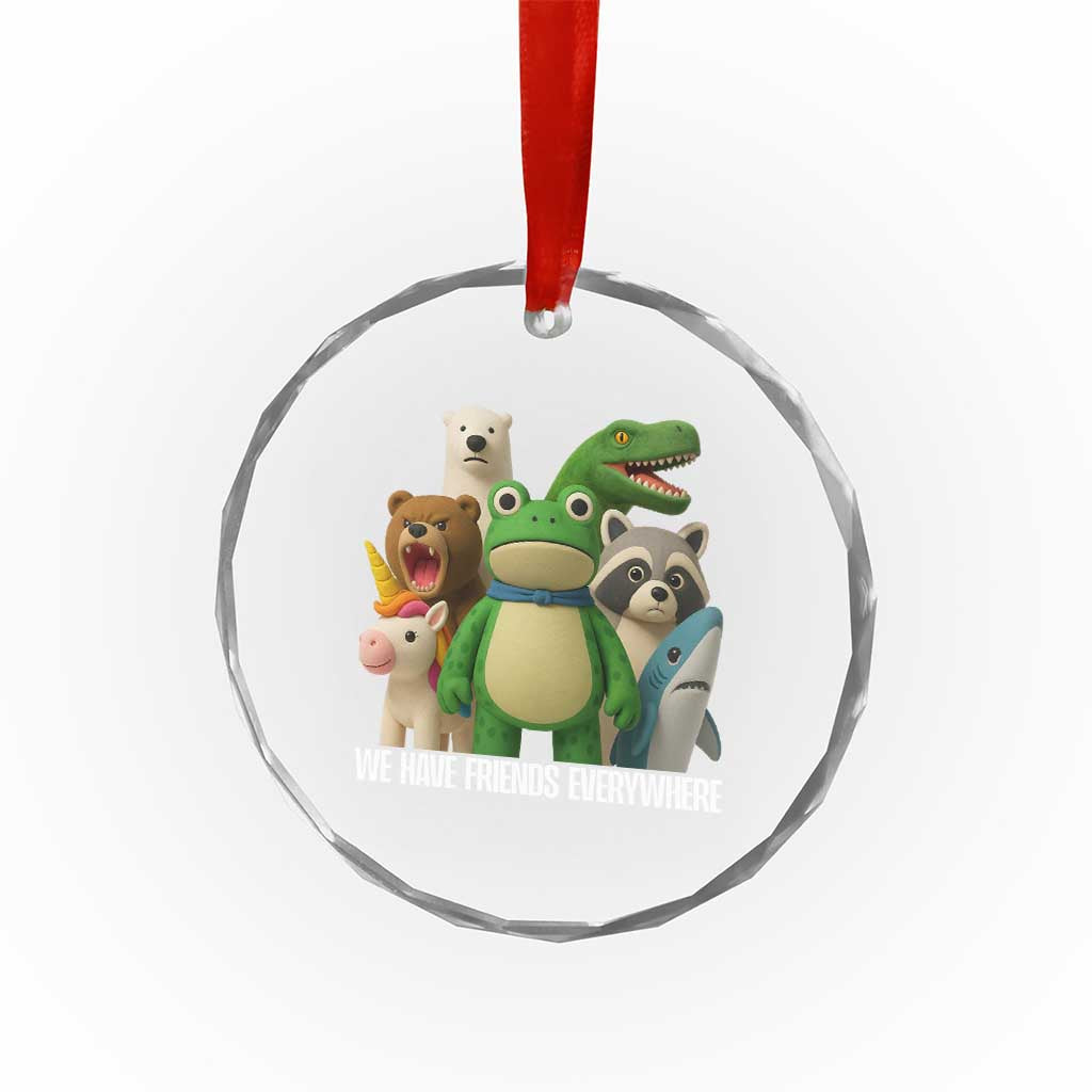 United Mascots Protest Crystal Glass Ornament We Have Friends Everywhere TS02 Print Your Wear