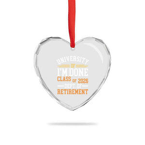 University Of I Am Done Class Of 2026 Heart Crystal Glass Ornament Funny Retired Teacher TS11 Print Your Wear