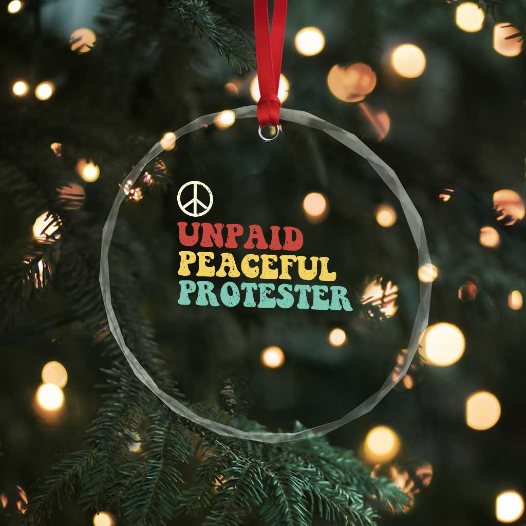 Unpaid Peaceful Protester Crystal Glass Ornament Political Resistance Movement TS14 Print Your Wear