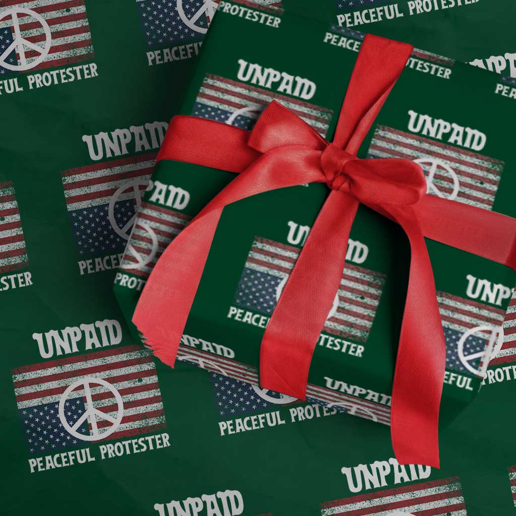 Unpaid Peaceful Protester Wrapping Paper Roll Peace Sign Anti War Patriotic US Flag TS14 Green Print Your Wear