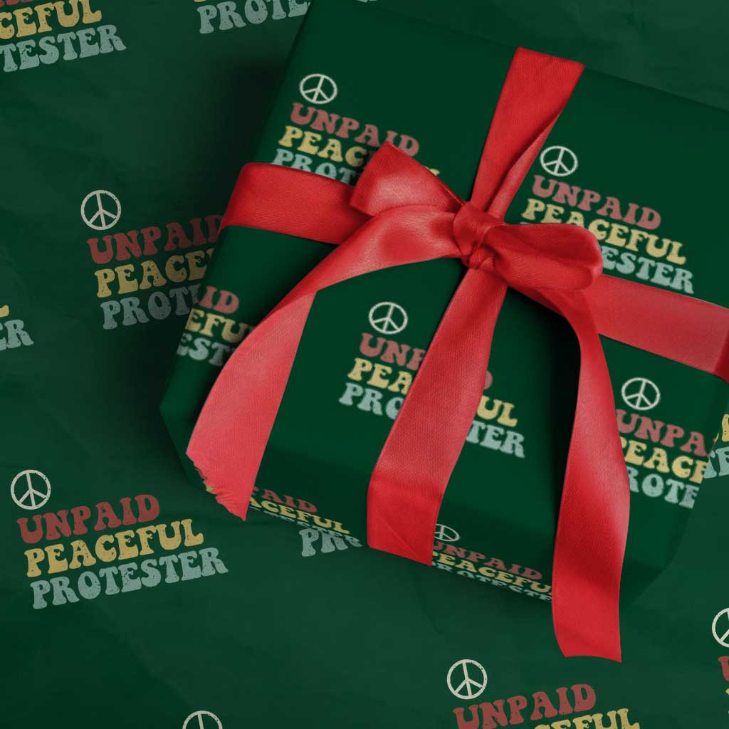 Unpaid Peaceful Protester Wrapping Paper Roll Political Resistance Movement TS14 Green Print Your Wear