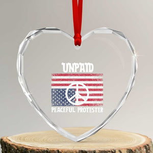 Unpaid Peaceful Protester Heart Crystal Glass Ornament Peace Sign Anti War Patriotic US Flag TS14 Transparent Glass 3'' Heart Print Your Wear