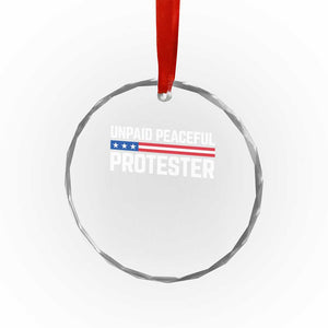 Unpaid Peaceful Protester Patriotic Stripe Crystal Glass Ornament American Flag Activist TS02 Print Your Wear