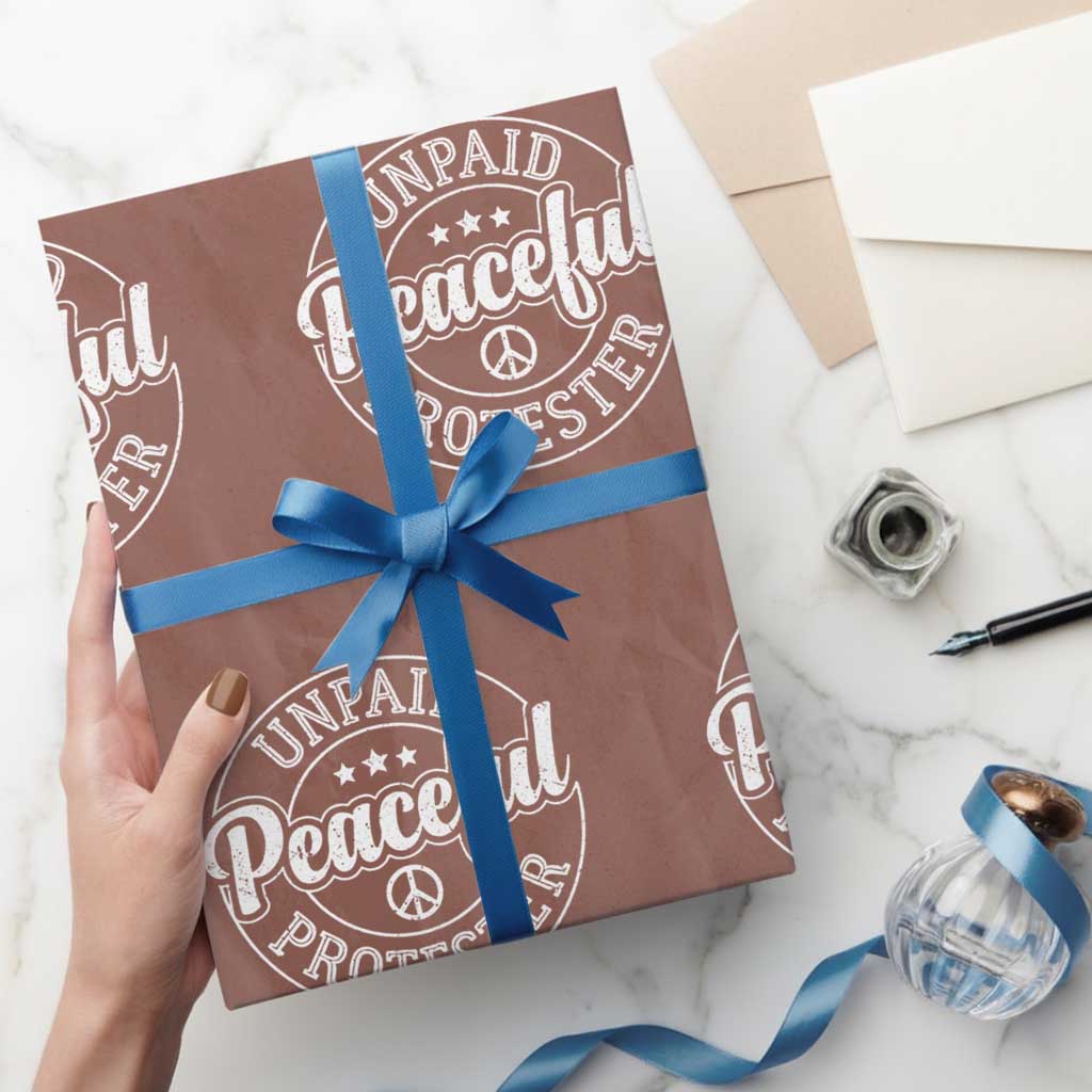 Unpaid Peaceful Protester Vintage Badge Wrapping Paper Roll Retro Script Typography Activist TS02 Mocha Print Your Wear